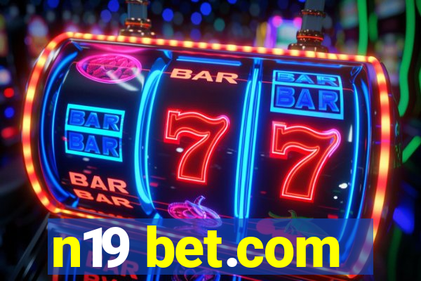 n19 bet.com